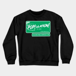 Join The PoP!ulation! Crewneck Sweatshirt